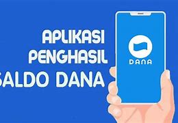 Aplikasi Penghasil Saldo Dana Terbaru